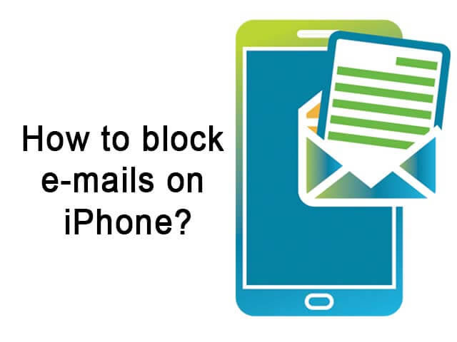 How to Block Emails on iPhone